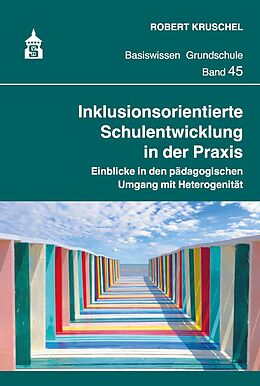 E-Book (pdf) Inklusionsorientierte Schulentwicklung in der Praxis von Robert Kruschel