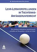 E-Book (pdf) Lehr-Lernvorstellungen im Tischtennis-Anfängerunterricht von Timo Klein-Soetebier, Paul Klingen