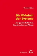 E-Book (pdf) Die Wahrheit der Systeme von Thomas Kilian