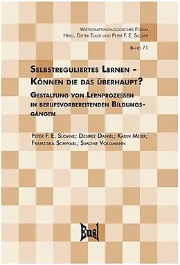 E-Book (pdf) Selbstreguliertes Lernen? Können die das überhaupt? von Simone Voglmann, Franziska Schwabl, Karin Meier