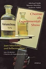 Kartonierter Einband (Kt) Chemie als Experimental-Show von Michael Veith, Andreas Adolf, Werner Weckler