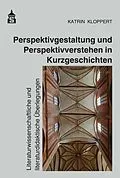 E-Book (pdf) Perspektivgestaltung und Perspektivverstehen in Kurzgeschichten von Katrin Kloppert