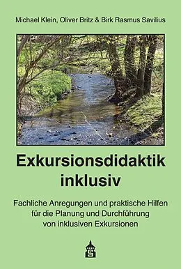 E-Book (pdf) Exkursionsdidaktik inklusiv von Michael Klein, Oliver Britz, Birk Rasmus Savilius