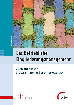Kartonierter Einband Das Betriebliche Eingliederungsmanagement von Eberhard Kiesche, Peter R. Horak, Wolfhard Kohte
