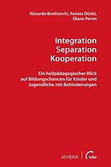 Kartonierter Einband Integration  Separation  Kooperation von Riccardo Bonfranchi, Renate Dünki, Eliane Perret