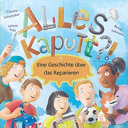 E-Book (pdf) Alles kaputt?! von Claudia Schomaker, Larissa Arps