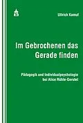 E-Book (pdf) Im Gebrochenen das Gerade finden von Ullrich Kamuf