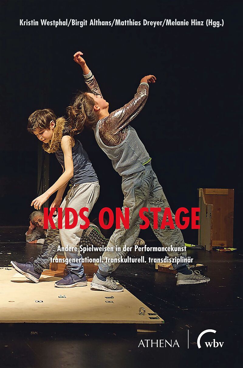 Kids on Stage  Andere Spielweisen in der Performancekunst