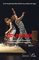 E-Book (pdf) Kids on Stage  Andere Spielweisen in der Performancekunst von 