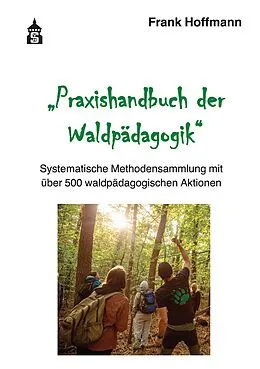 E-Book (pdf) Praxishandbuch der Waldpädagogik von Frank Hoffmann