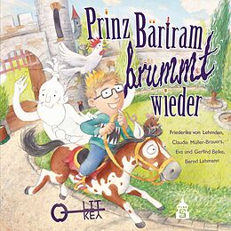 E-Book (pdf) Prinz Bärtram brummt wieder von Friederike von Lehmden, Claudia Müller-Brauers, Eva Belke