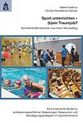 E-Book (pdf) Sport unterrichten - (k)ein Traumjob? von Valerie Kastrup, Christa Kleindienst-Cachay