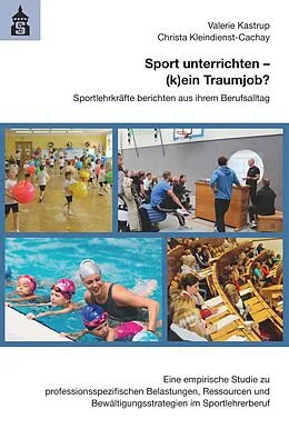 E-Book (pdf) Sport unterrichten - (k)ein Traumjob? von Valerie Kastrup, Christa Kleindienst-Cachay