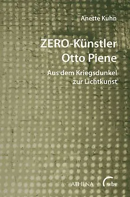 E-Book (pdf) ZERO-Künstler Otto Piene von Anette Kuhn