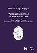 E-Book (pdf) Wirtschaftspädagogik und Wirtschaftserziehung in der SBZ und DDR von Klaus Friedrich Pott