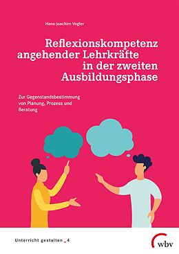 Kartonierter Einband Reflexionskompetenz angehender Lehrkräfte in der zweiten Ausbildungsphase von Hans-Joachim Vogler