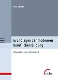 E-Book (pdf) Grundlagen der modernen beruflichen Bildung von Felix Rauner