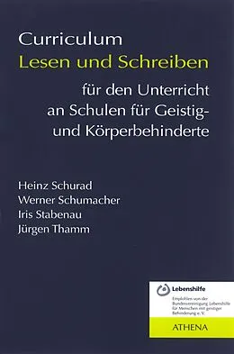 E-Book (pdf) Curriculum Lesen und Schreiben für den Unterricht an Schulen für Geistig- und Körperbehinderte von Heinz Schurad, Jürgen Thamm, Werner Schumacher