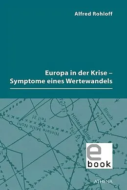 E-Book (pdf) Europa in der Krise - Symptome eines Wertewandels von Alfred Rohloff