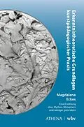 E-Book (pdf) Erkenntnistheoretische Grundlagen kunstpädagogischer Praxis von Magdalena Eckes