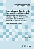 E-Book (pdf) Innovation und Transfer in der kommunalen Bildungsarbeit von Peter F. E. Sloane, Dieter Euler, Tobias Jenert