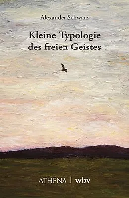 E-Book (pdf) Kleine Typologie des freien Geistes von Alexander Schwarz