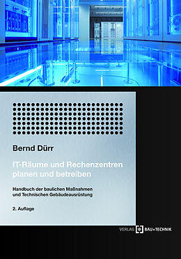 Kartonierter Einband IT-Räume und Rechenzentren planen und betreiben von Bernd Dürr