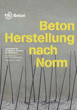 E-Book (pdf) Beton - Herstellung nach Norm von Roland Pickhardt, Thomas Bose, Wolfgang Schäfer