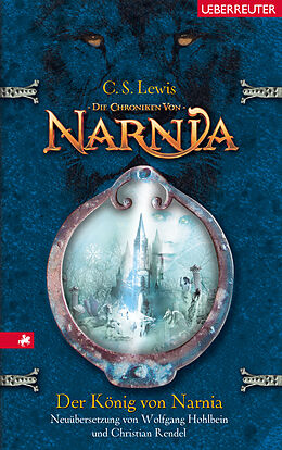 Fester Einband Der König von Narnia (Die Chroniken von Narnia, Bd. 2) von Clive Staples Lewis