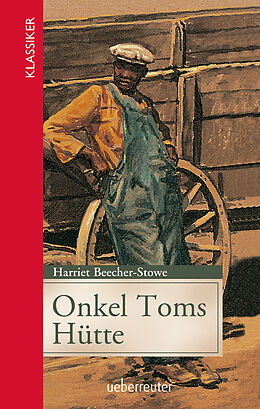 Fester Einband Onkel Toms Hütte von Harriet Beecher-Stowe