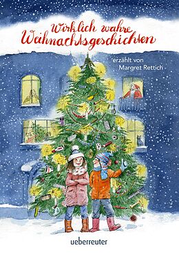 Fester Einband Wirklich wahre Weihnachtsgeschichten von Margret Rettich