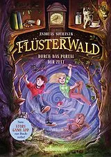 Fester Einband Flüsterwald - Durch das Portal der Zeit von Andreas Suchanek