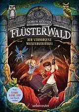 Fester Einband Flüsterwald - Eine neue Bedrohung. Der verborgene Meisterschlüssel. (Flüsterwald, Staffel II, Bd. 1) von Andreas Suchanek
