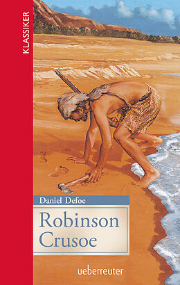 Fester Einband Robinson Crusoe (Klassiker der Weltliteratur in gekürzter Fassung, Bd. ?) von Daniel Defoe