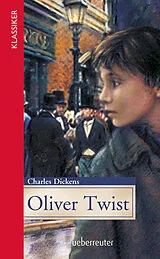 Fester Einband Oliver Twist (Klassiker der Weltliteratur in gekürzter Fassung, Bd.) von Charles Dickens
