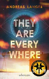 Fester Einband They Are Everywhere: Ein Near-Future-Thriller mit Sogfaktor! von Andreas Langer