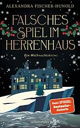 Kartonierter Einband Falsches Spiel im Herrenhaus Ein Weihnachtskrimi von Alexandra Fischer-Hunold