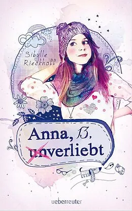 E-Book (epub) Anna, 13, (un)verliebt von Sibylle Rieckhoff