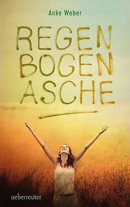 E-Book (epub) Regenbogenasche von Anke Weber