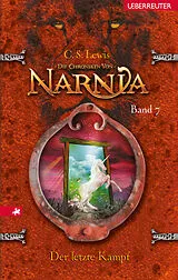 E-Book (epub) Die Chroniken von Narnia 7: Der letzte Kampf von C. S. Lewis