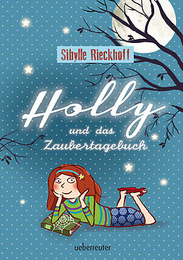 E-Book (epub) Holly und das Zaubertagebuch von Sibylle Rieckhoff, Susanne Göhlich
