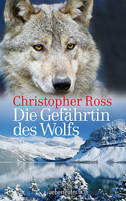 E-Book (epub) Die Gefährtin des Wolfs von Christopher Ross