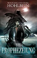 E-Book (epub) Die Prophezeiung von Wolfgang Hohlbein, Heike Hohlbein