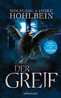 E-Book (epub) Der Greif von Wolfgang Hohlbein, Heike Hohlbein