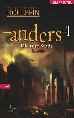 E-Book (epub) Anders - Die tote Stadt (Bd. 1) von Wolfgang Hohlbein, Heike Hohlbein