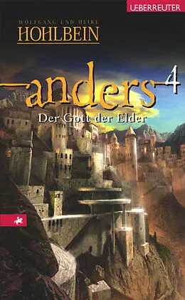 E-Book (epub) Anders - Der Gott der Elder (Bd. 4) von Wolfgang Hohlbein, Heike Hohlbein