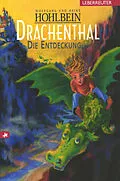 E-Book (epub) Drachenthal - Die Entdeckung (Bd. 1) von Wolfgang Hohlbein, Heike Hohlbein