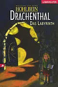 E-Book (epub) Drachenthal - Das Labyrinth (Bd.2) von Wolfgang Hohlbein, Heike Hohlbein