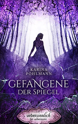 E-Book (epub) Gefangene der Spiegel von Karina Pohlmann