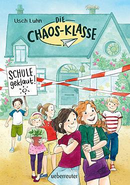 E-Book (epub) Die Chaos-Klasse - Schule geklaut! (Bd. 1) von Usch Luhn